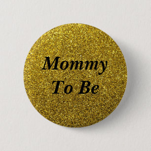 Gold Glitter Mummy To Be Baby Shower Button