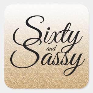 Gold Glitter Ombre 60 and Sassy 60th Birthday Square Sticker