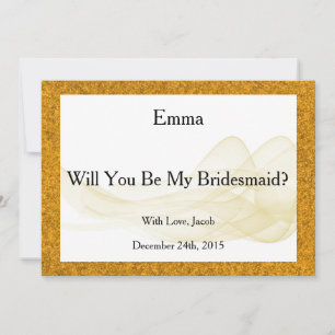 Gold Glitter Will You Be My Bridesmaid Abstract Invitation