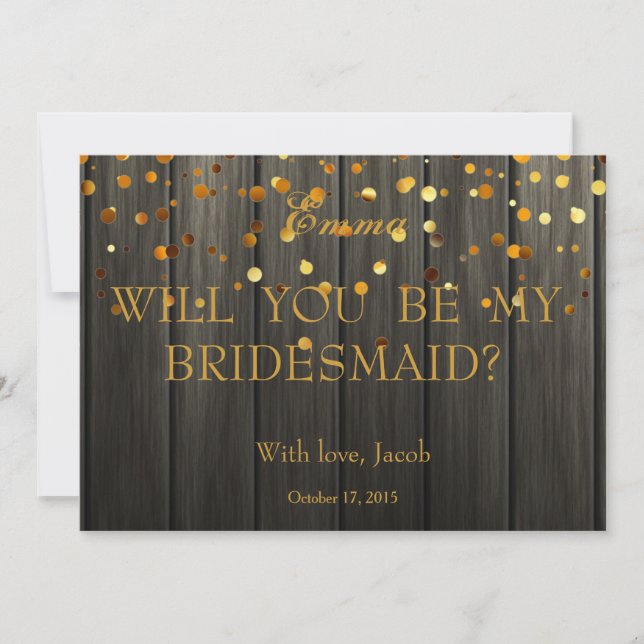 Gold Glitter Will You Be My Bridesmaid Wooden Invitation (Front)