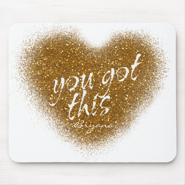 Gold Glitter YOU GOT THIS Glamour Heart Mouse Pad (Front)