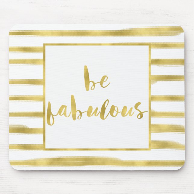 Gold Glitz Stripes Be Fabulous Mouse Mat (Front)