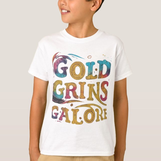 Gold Grins Galore T-Shirt (Front)