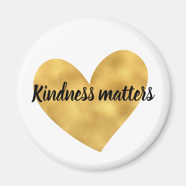 Gold Heart Kindness Matters inspirational quote Magnet (Front)