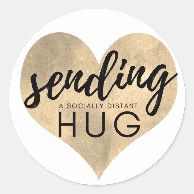 Gold Heart Sending a Socially Distant Hug Classic Round Sticker (Front)