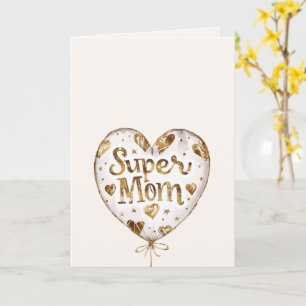 Gold Hearts Balloon Super Mum (mother's day) Card