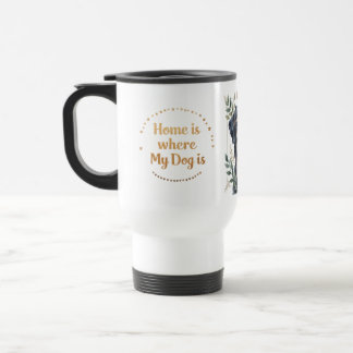 Gold “Home Is Where My Dog Is” Travel Mug – Dog Lo