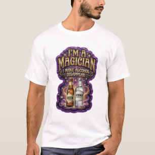 Gold I'M A MAGICIAN I MAKE ALCOHOL DISAPPEAR v4 T-Shirt