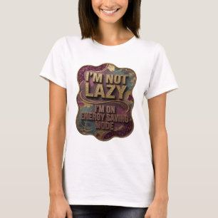 Gold I'M NOT LAZY I'M ON ENERGY SAVING MODE Tee v2