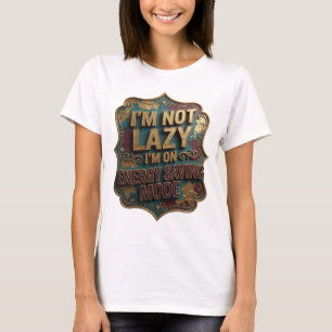 Gold I'M NOT LAZY I'M ON ENERGY SAVING MODE v2 T-Shirt