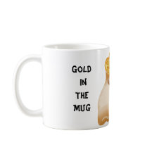 Gold In The Mug