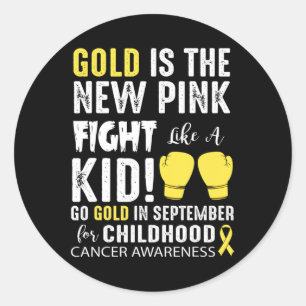 Gold Is The New Pink - Childhood Cancer Awareness  Classic Round Sticker