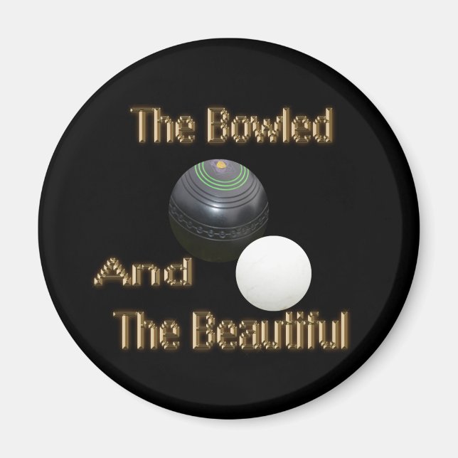 Gold Lawn Bowls Bowled And Beautiful, Magnet (Front)