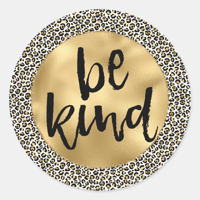 Gold Leopard Print Be Kind Inspirational quote Classic Round Sticker (Front)