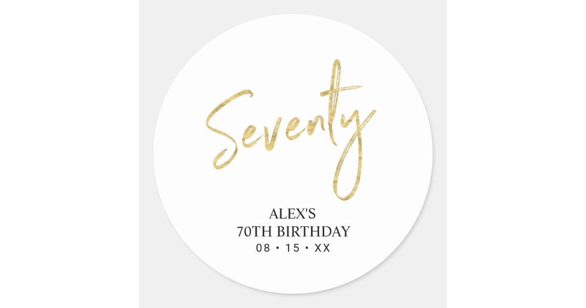 Gold Lettering Seventy 70th Birthday Party Favour Classic Round Sticker ...