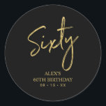 Gold Lettering Sixty 60th Birthday Party Favour Cl Classic Round Sticker<br><div class="desc">This simple custom thank you sticker will add stylish detail to your special day. This design features modern gold script lettering " Sixty" with custom text. Matching 60th birthday invitations and party supplies are available in my shop BaraBomDesign.</div>