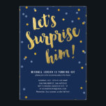 Gold Lettering Surprise Party Invitations for Him<br><div class="desc">Gold lettering surprise birthday party invitations for men with the headline “Let’s Surprise Him”.  This unique modern invite is dark blue with gold foil confetti dots and lettering. Customise the bottom wording to use for any birthday age,  or re-purpose it for any type of party.</div>