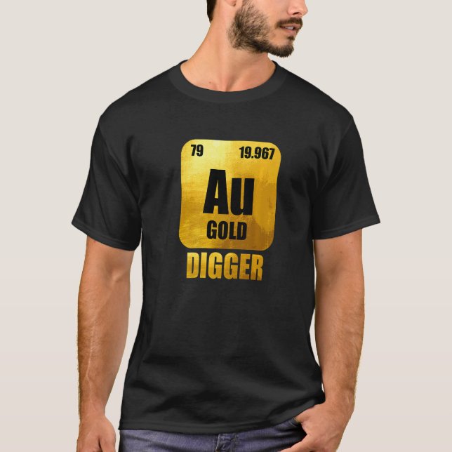 Gold Miner Mine Aurum Prospecting  Prospector Gold T-Shirt (Front)