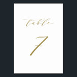 Gold Minimalist Script Wedding Table 7 Table Number<br><div class="desc">Table 7. Complete your tablescape with this elegant and simple table numbers card. It features gold minimalist script with white background. This script table number is perfect for weddings,  graduation,  baby showers,  bridal showers and other events. Other number and colour are available.</div>