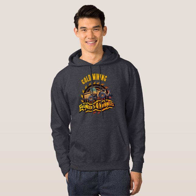 Gold Mining Engineers and Machinists Hoodie (Front Full)