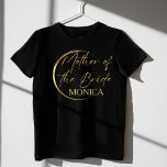 Gold modern scrip minimalist mother of the bride T-Shirt<br><div class="desc">Gold modern scrip minimalist mother of the bride gift personalised name T-Shirt ,  lovely matching shirt for a special day photoshoot and fun.</div>