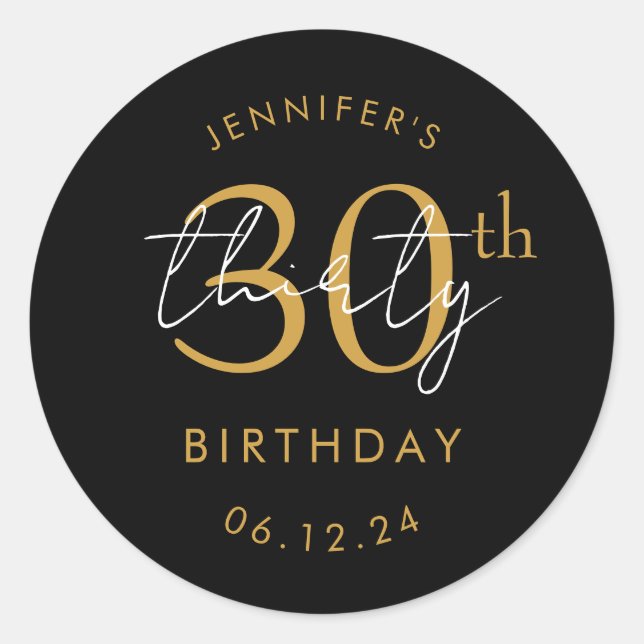 Gold Modern Script 30th Birthday Party Black Classic Round Sticker (Front)