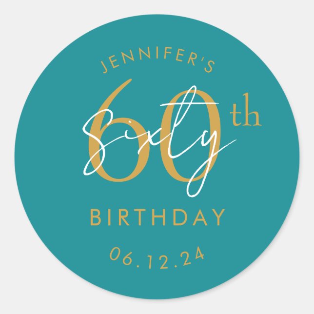 Gold Modern Script 60th Birthday Party Teal  Classic Round Sticker (Front)