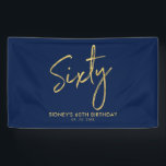 Gold Navy Blue Modern 60th Birthday Party Banner<br><div class="desc">This simple birthday banner design features gold lettering "Sixty" on a navy blue background. You can personalise the text. More matching items available at my shop BaraBomDesign.</div>