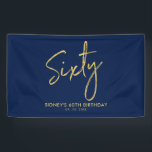 Gold Navy Blue Modern 60th Birthday Party Banner<br><div class="desc">This simple birthday banner design features gold lettering "Sixty" on a navy blue background. You can personalise the text. More matching items available at my shop BaraBomDesign.</div>