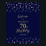 Gold & Navy Confetti 70th Birthday Party Welcome Poster<br><div class="desc">Welcome your guests to a special celebration day with this stylish gold & navy blue welcome sign. This sign features modern typography" Welcome to 70th Birthday" and a hexagon confetti design. You can customise the name and the date. Matching invitations and party supplies are available at my shop BaraBomDesign.</div>