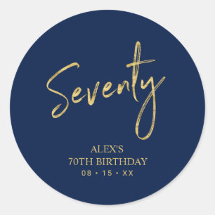 Gold & Navy Lettering Seventy 70th Birthday Favour Classic Round Sticker