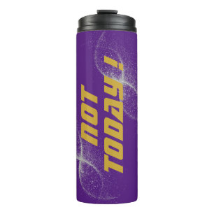 Gold "NOT TODAY!" with Silver Glitter on Purple    Thermal Tumbler
