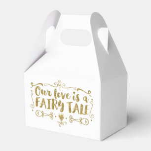 Gold OUR LOVE IS A FAIRY TALE Custom Wedding Favou Favour Box
