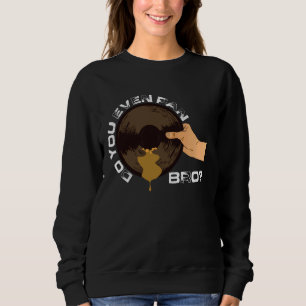 Gold Panning Funny Gold Prospecting Gold Miner Gol Sweatshirt