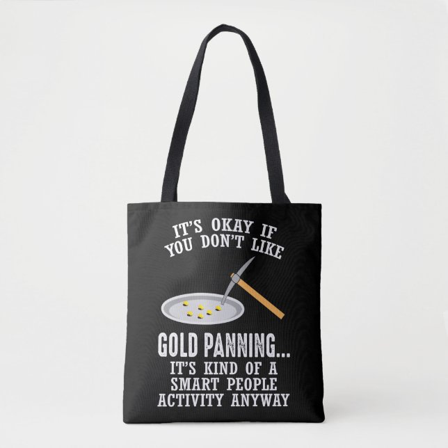 Gold Panning Gift - Mining Funny Miner Tote Bag (Front)
