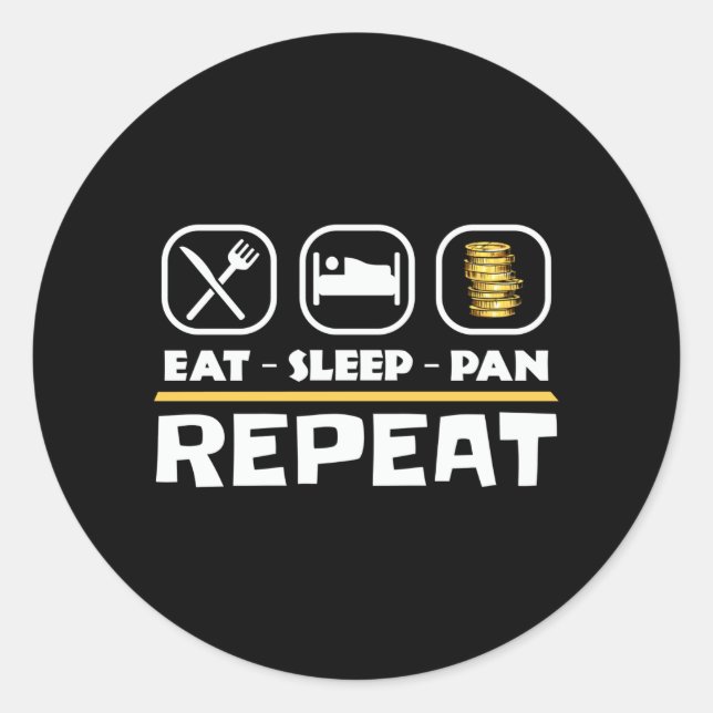 Gold panning prospecting East Sleep Pan Repeat Classic Round Sticker (Front)