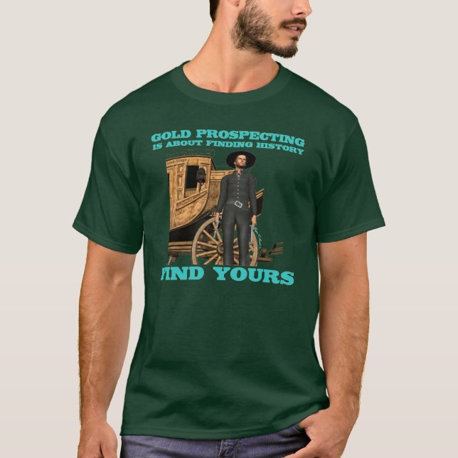 Gold Panning Prospecting Prospector T-Shirt (Front)