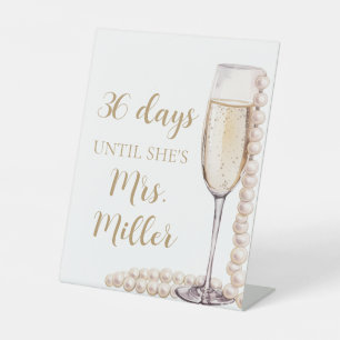 Gold Pearls and Prosecco Days Until She Is Mrs. Pedestal Sign
