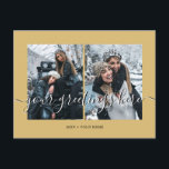 Gold Personalised 2 photos Universal Greetings Postcard<br><div class="desc">Personalised gold colour 2 best friends,  weddings or family photos Universal Greetings Postcards featuring a stylish photo collage with 2 customised images,  your greetings message in elegant handwritten script font,  your name,  date,  year,  message on the back in a modern and simple sans serif font.</div>