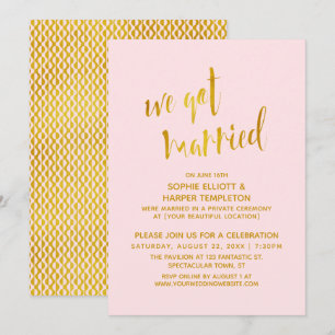 Gold & Pink We Got Married Typography Celebration Invitation