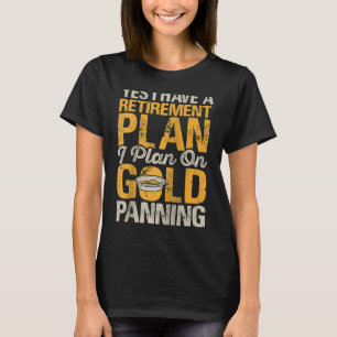 Gold Prospector Gold Miner Digger Treasure Huntin T-Shirt