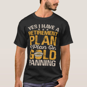 Gold Prospector Gold Miner Digger Treasure Huntin T-Shirt