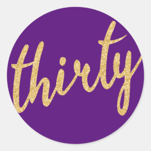Gold Purple 30 Birthday Party Glitter "Thirty" Classic Round Sticker