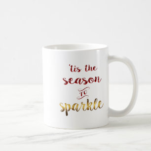 Gold Red Tis The Season To Sparkle Handwriting Coffee Mug