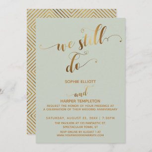 Gold & Sage We Still Do Typography Anniversary Invitation