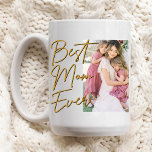 Gold Script Best Mum Ever Photo Birthday Coffee Mug<br><div class="desc">This is a Personalised Happy Birthday Photo Album gift for mum. Personalised it with your Photo,  name and date.</div>