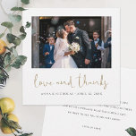 Gold Script Wedding Photo Thank You Card<br><div class="desc">This simply chic photo wedding thank you card template features a crisp modern look and a distinctive square shape. We've given this minimalist design a splash of panache with 'love and thanks' below the photo in an elegant gold tone called California Gold in a flowing script in all lower case...</div>