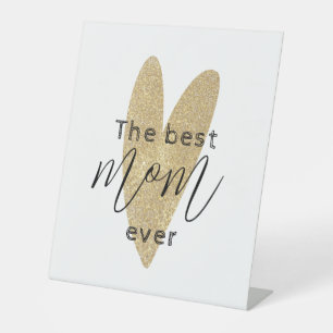 Gold Simple The Best Mum Ever Mother's Day Pedestal Sign