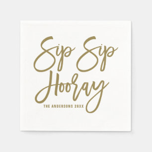 Gold Sip Sip Hooray Hand Lettered Napkin