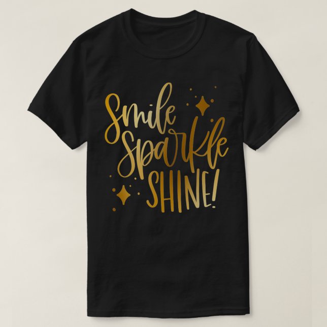 Gold Smile Sparkle Shine  T-Shirt (Design Front)